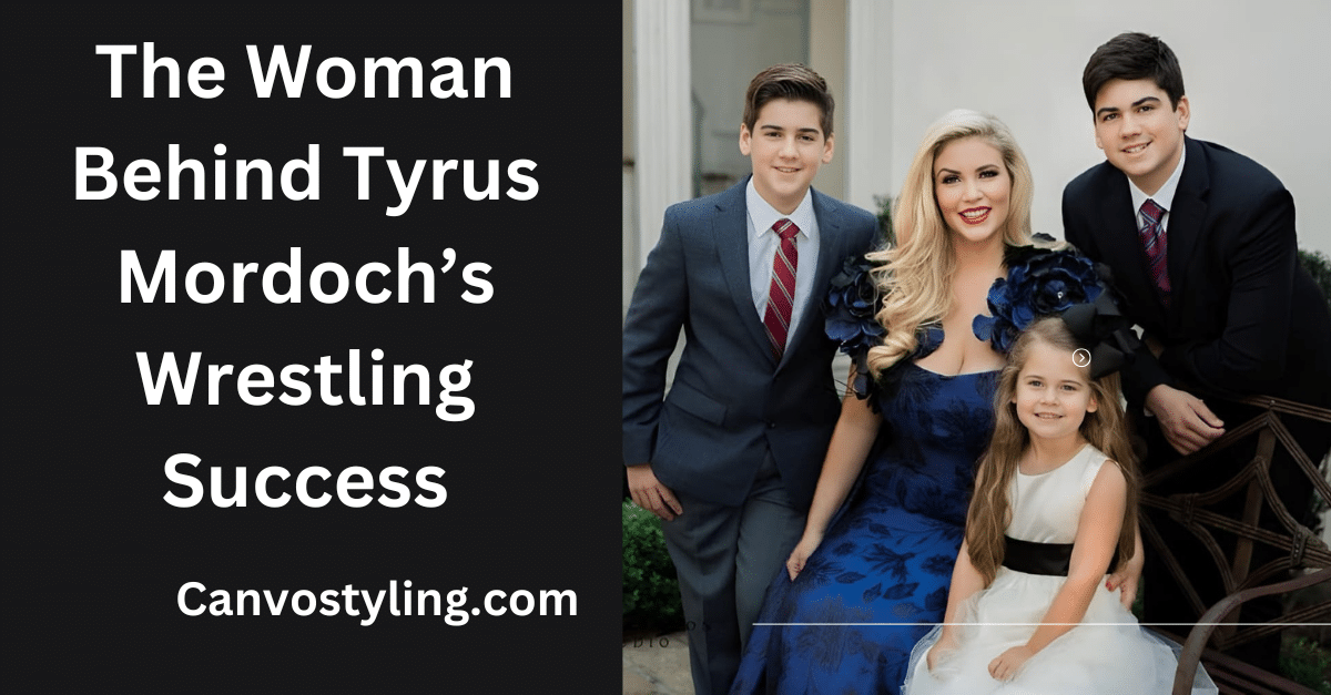 The Woman Behind Tyrus Murdoch’s Wrestling Success