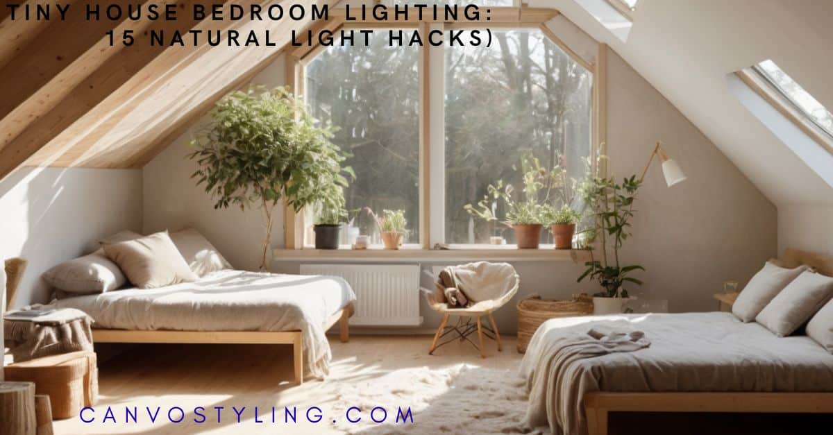 Read more about the article Tiny House Bedroom Lighting: 15 Natural Light Hacks